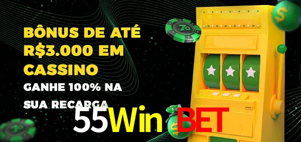55Win Bet melhor bônus de depósito